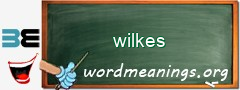 WordMeaning blackboard for wilkes